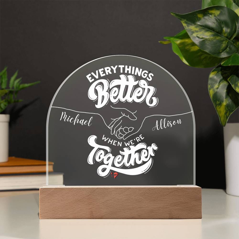 HGF#338AP Everything Better With You Dome Plaque Jewelry