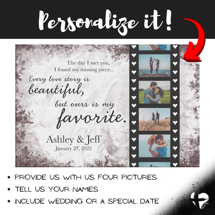 Ours Is My Favorite Love Story - Personalized Photos Canvas Art THG#292CW Wall Art 8x12 .75