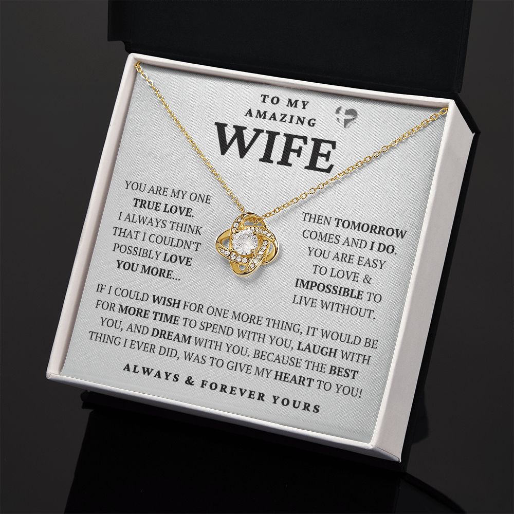 Wife - Impossible To Live Without - Love Knot HGF#221v2