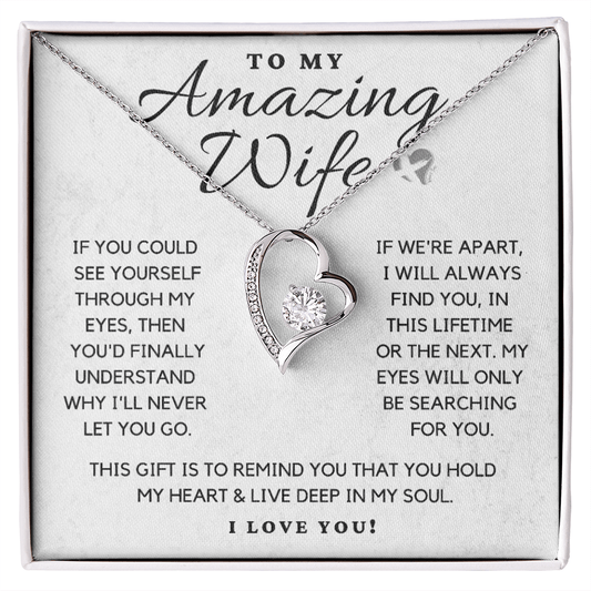 Amazing Wife - Through My Eyes - Forever Love Heart Necklace HGF#110FH Jewelry 14k White Gold Finish Standard Box