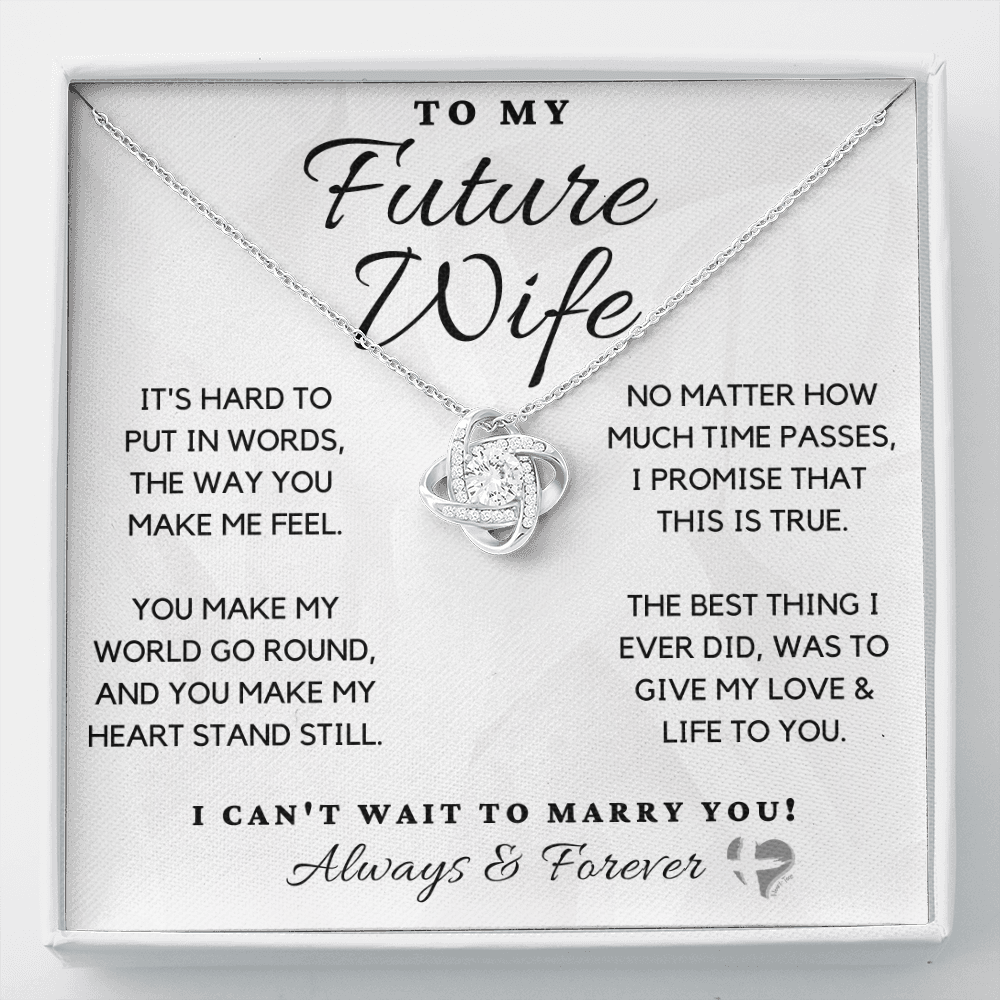 To My Future Wife - Can't Wait To Marry You - Love Knot HGF97bLK Jewelry Two Toned Box