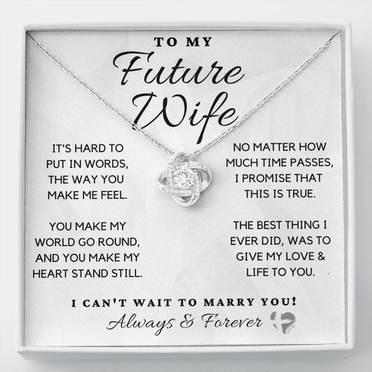 To My Future Wife - Can't Wait To Marry You - Love Knot HGF97bLK Jewelry Two Toned Box