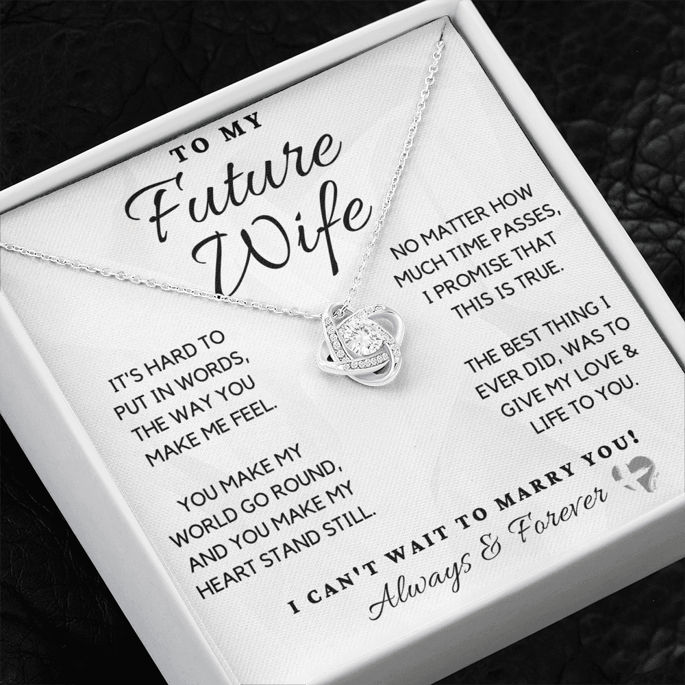 To My Future Wife - Can't Wait To Marry You - Love Knot HGF97bLK Jewelry