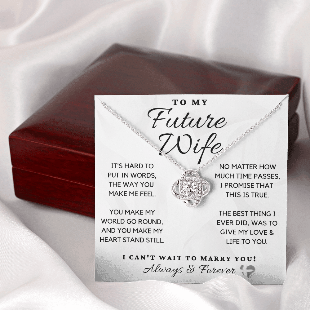To My Future Wife - Can't Wait To Marry You - Love Knot HGF97bLK Jewelry
