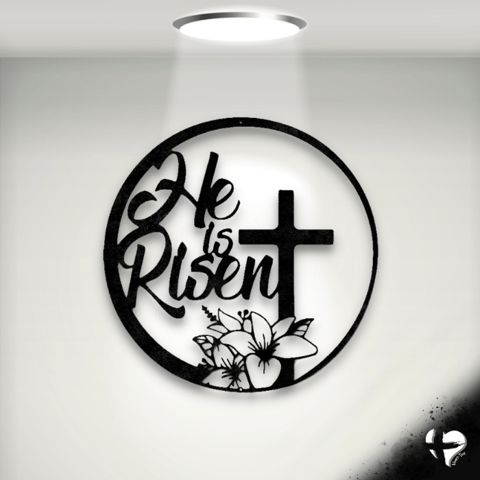 He is Risen Metal Sign Custom Black 12"
