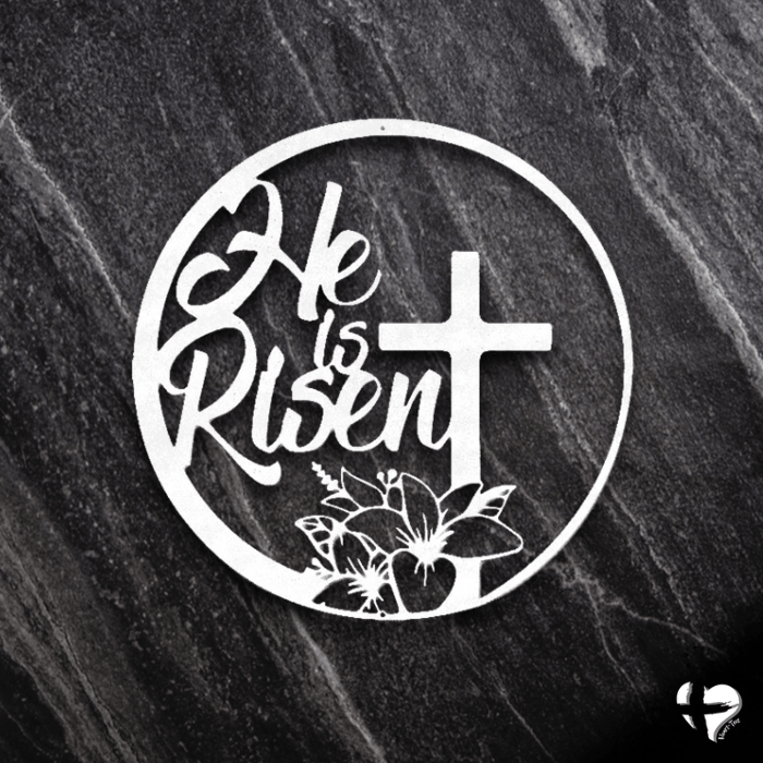 He is Risen Metal Sign Custom White 12"