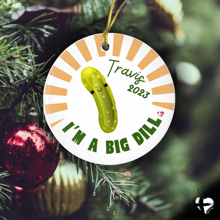 I'm A Big Dill Pickle Ornament - THG#365CO Ornaments and Accents 