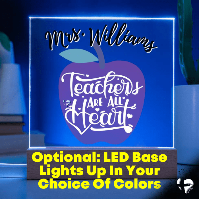 Teachers Are All Heart - Acrylic Plaque - HGF#320AP Acrylic Lighted LED Base 
