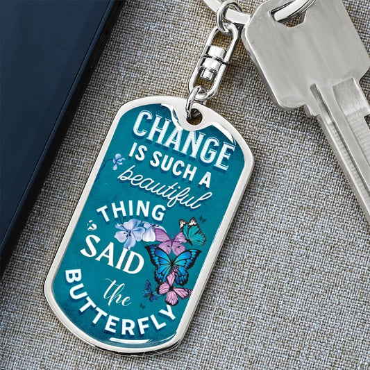 Change Is Such A Beautiful Thing - Butterfly Keychain HGF#215KC Jewelry Steel Swivel Keychain No 