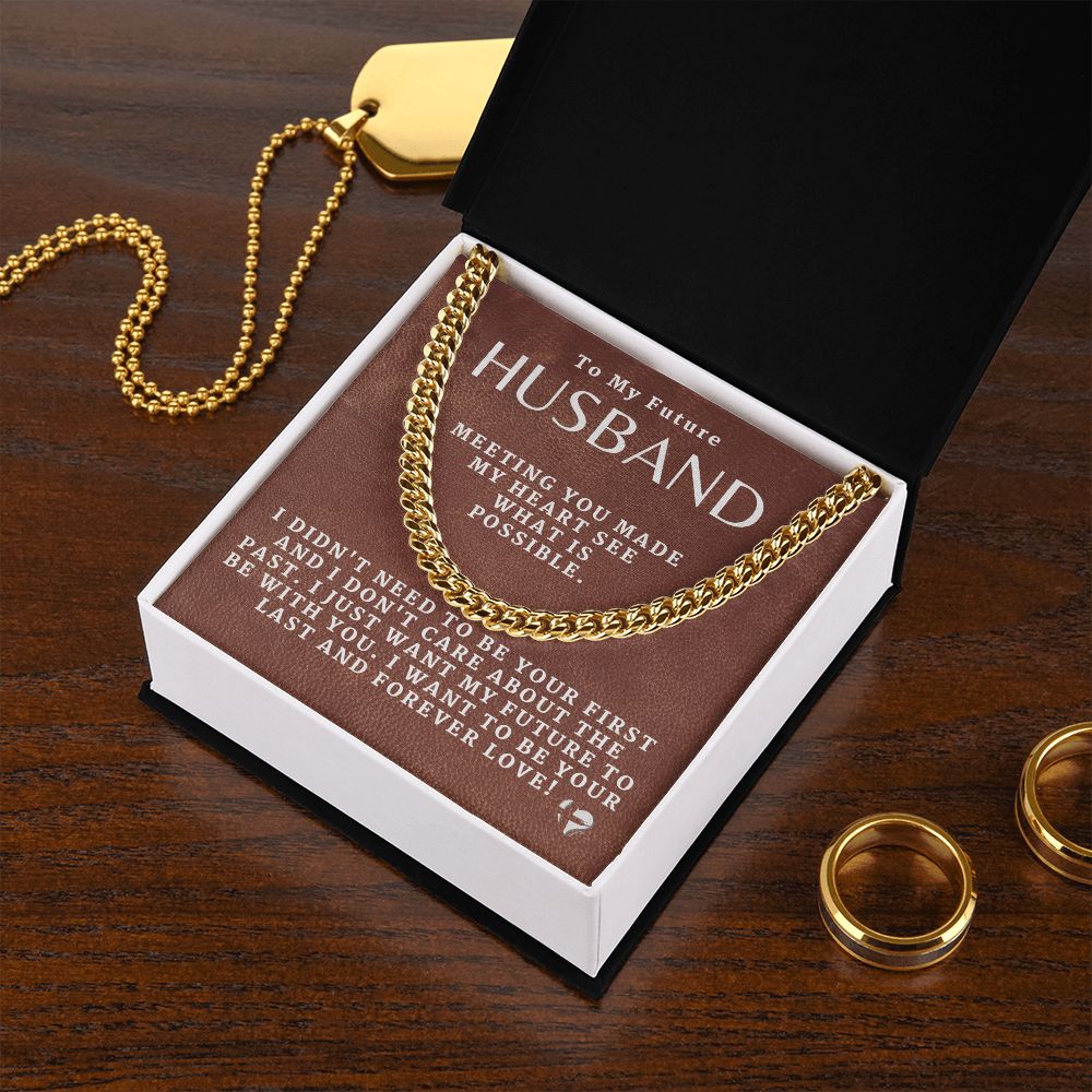 To My Future Husband - Last and Forever Love - Cuban Chain HGF#192CC Jewelry 
