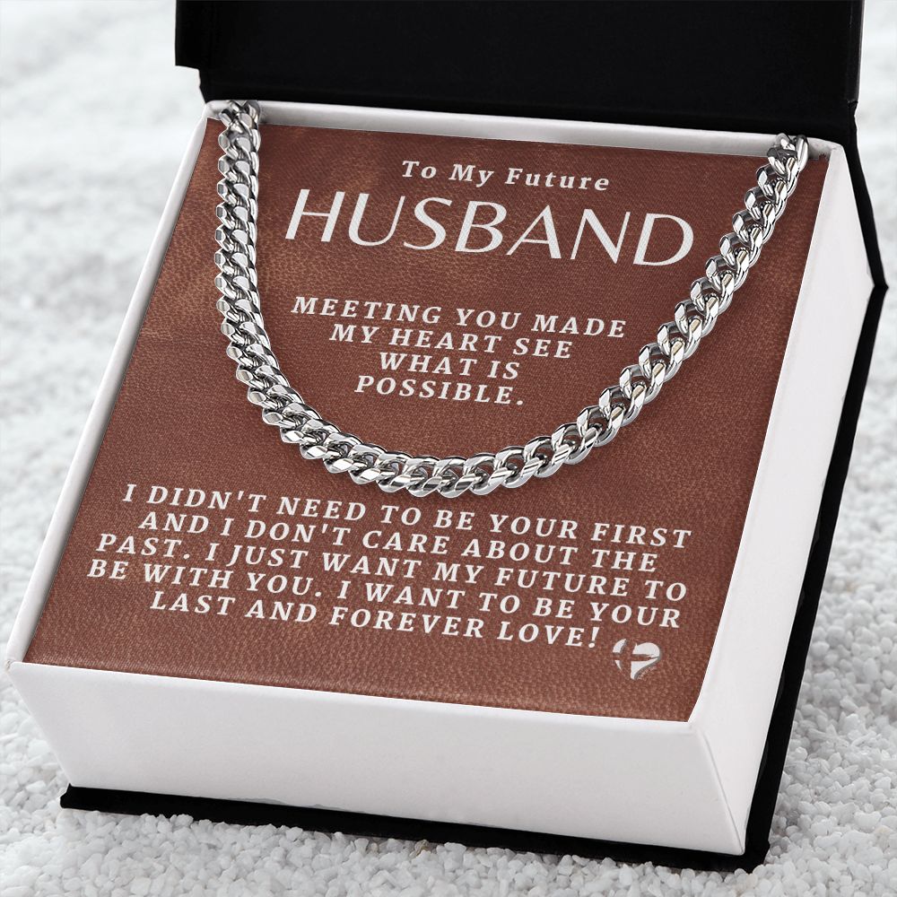 To My Future Husband - Last and Forever Love - Cuban Chain HGF#192CC Jewelry 