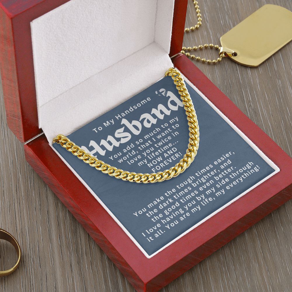 To My Handsome Husband - Now and Forever - Cuban Chain HGF#195CC Jewelry 14K Gold Coated Luxury Box 