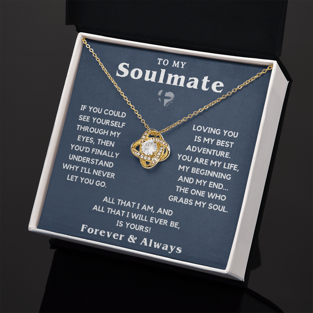 To My Soulmate - The One Who Grabs My Soul - Love Knot HGF#128LK Jewelry 