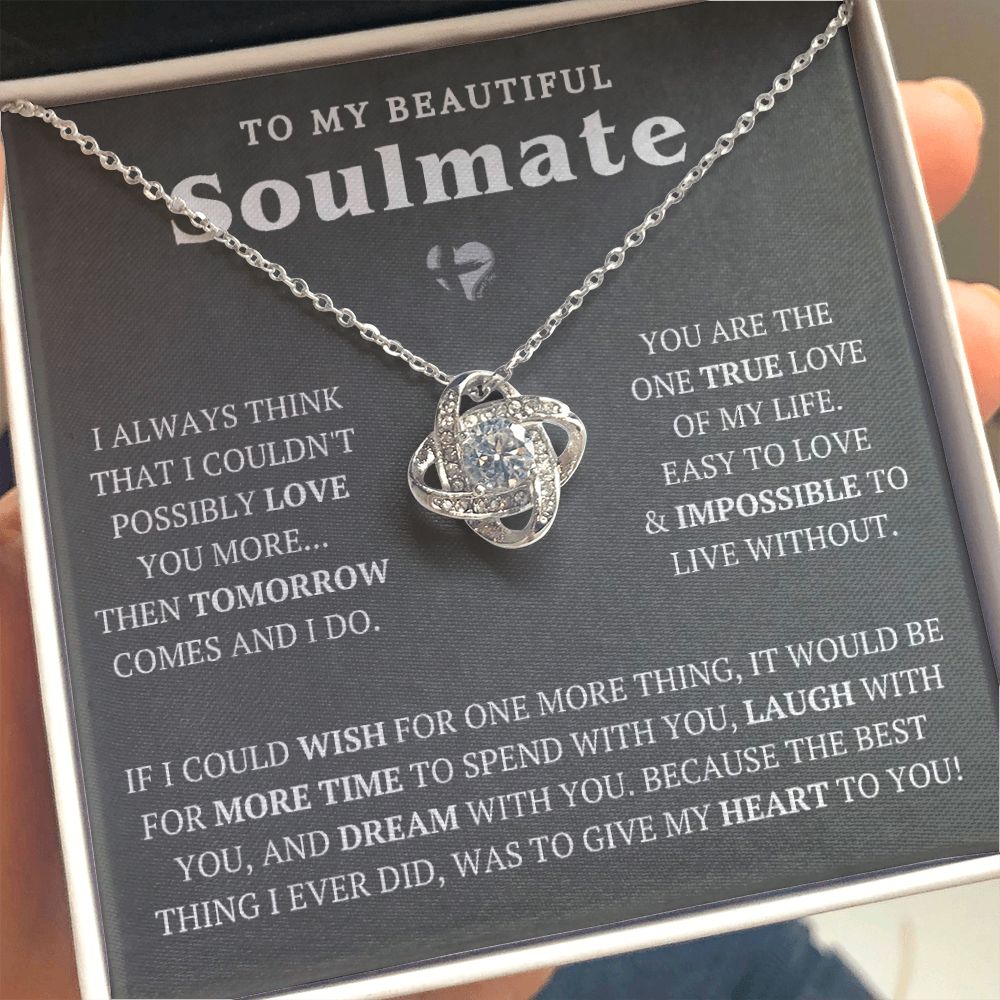 To My Soulmate - One More Wish - Love Knot HGF#221LK