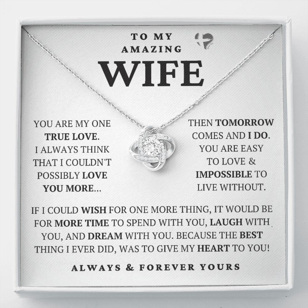 Wife - Impossible To Live Without - Love Knot HGF#221v2
