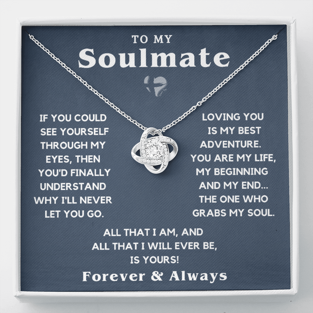 To My Soulmate - The One Who Grabs My Soul - Love Knot HGF#128LK Jewelry 