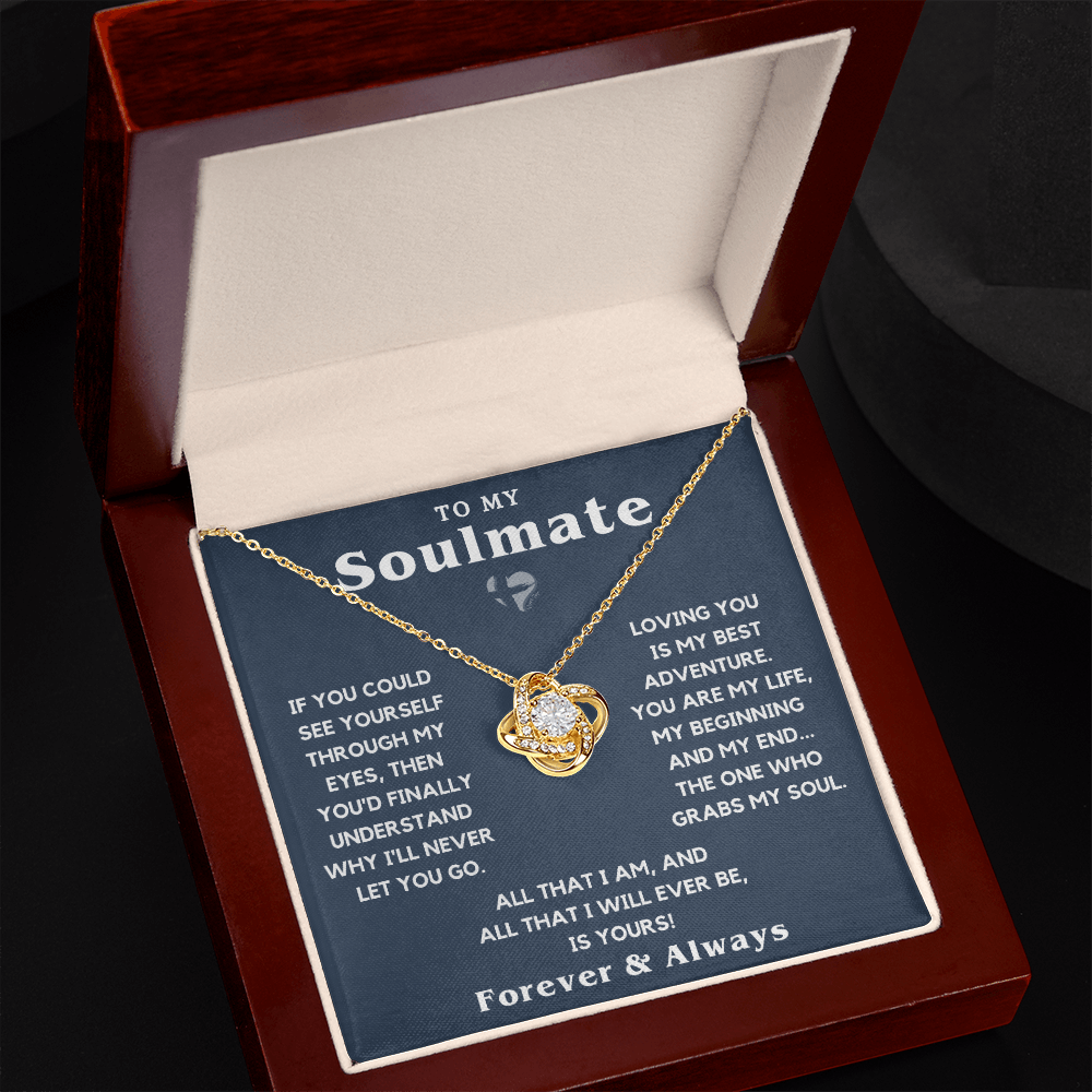 To My Soulmate - The One Who Grabs My Soul - Love Knot HGF#128LK Jewelry 