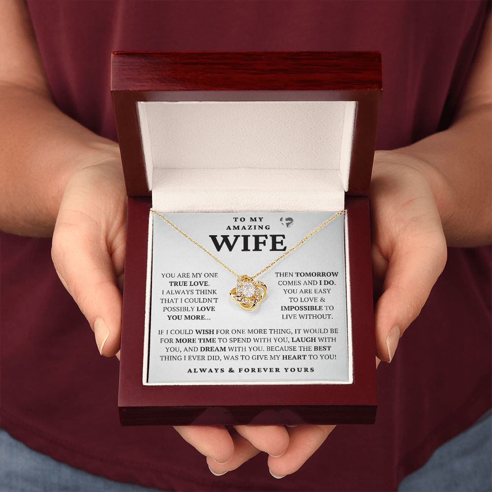 Wife - Impossible To Live Without - Love Knot HGF#221v2