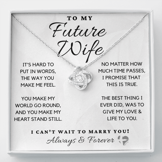 To My Future Wife - Can't Wait To Marry You - Love Knot HGF97bLK Jewelry Two Toned Box 