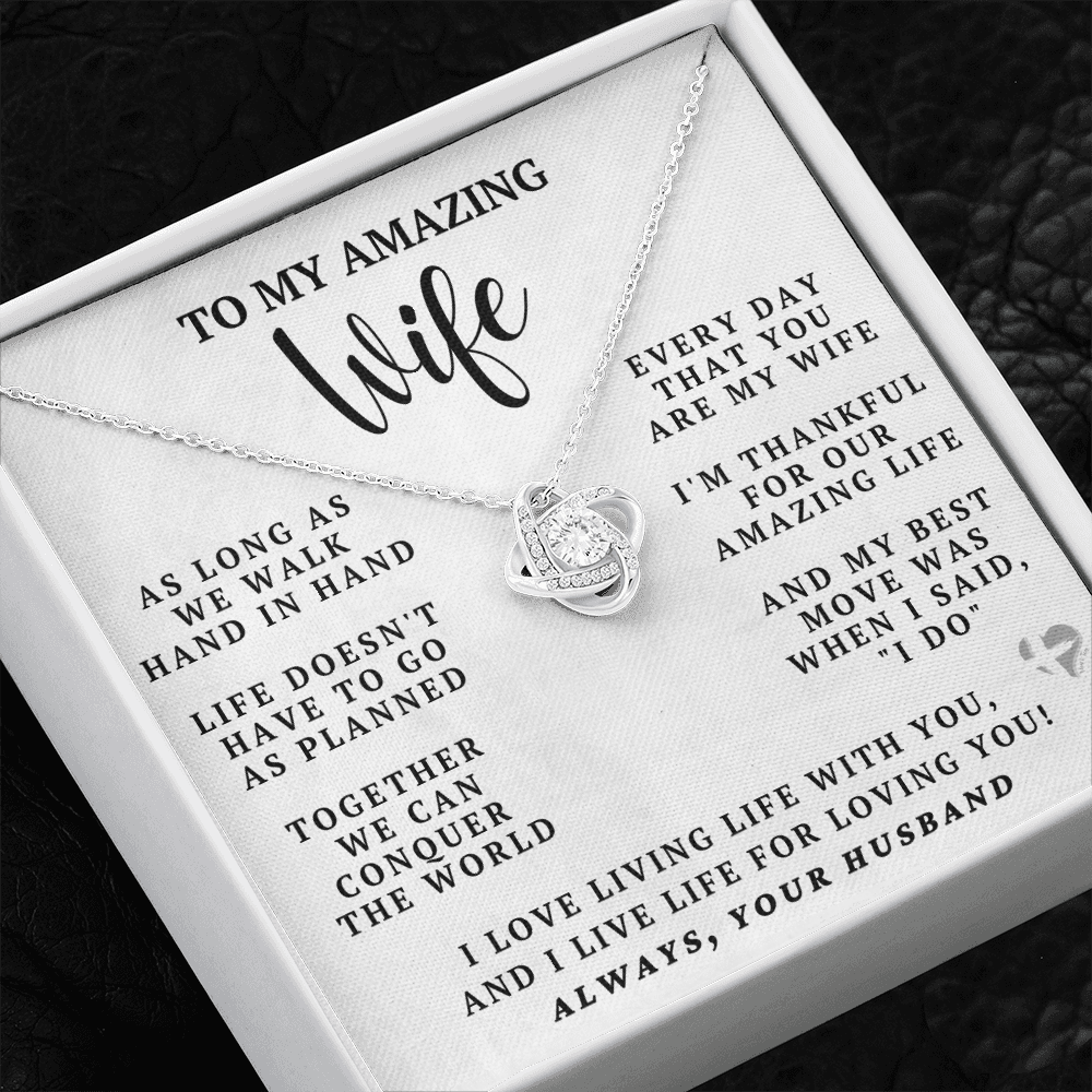 My Amazing Wife - My Best Move - Love Knot HGF#94LK Jewelry 