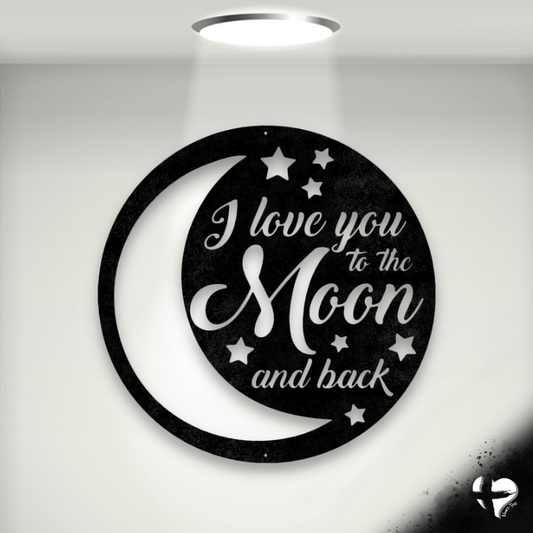 To the Moon and Back Laser Cut Metal Sign Custom Black 12" 