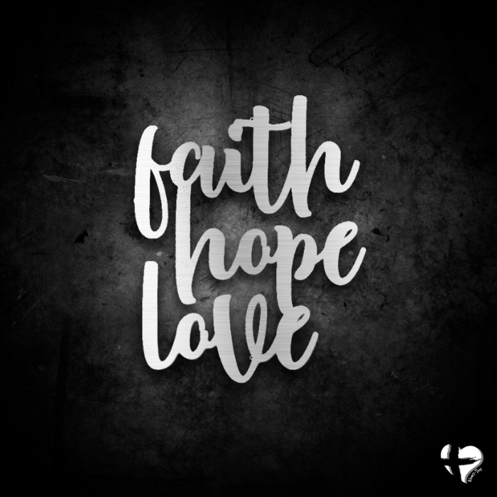 Faith Hope Love Script Laser Cut Metal Sign Custom Silver 12" 
