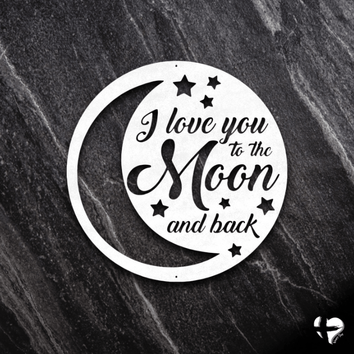 To the Moon and Back Laser Cut Metal Sign Custom White 12" 
